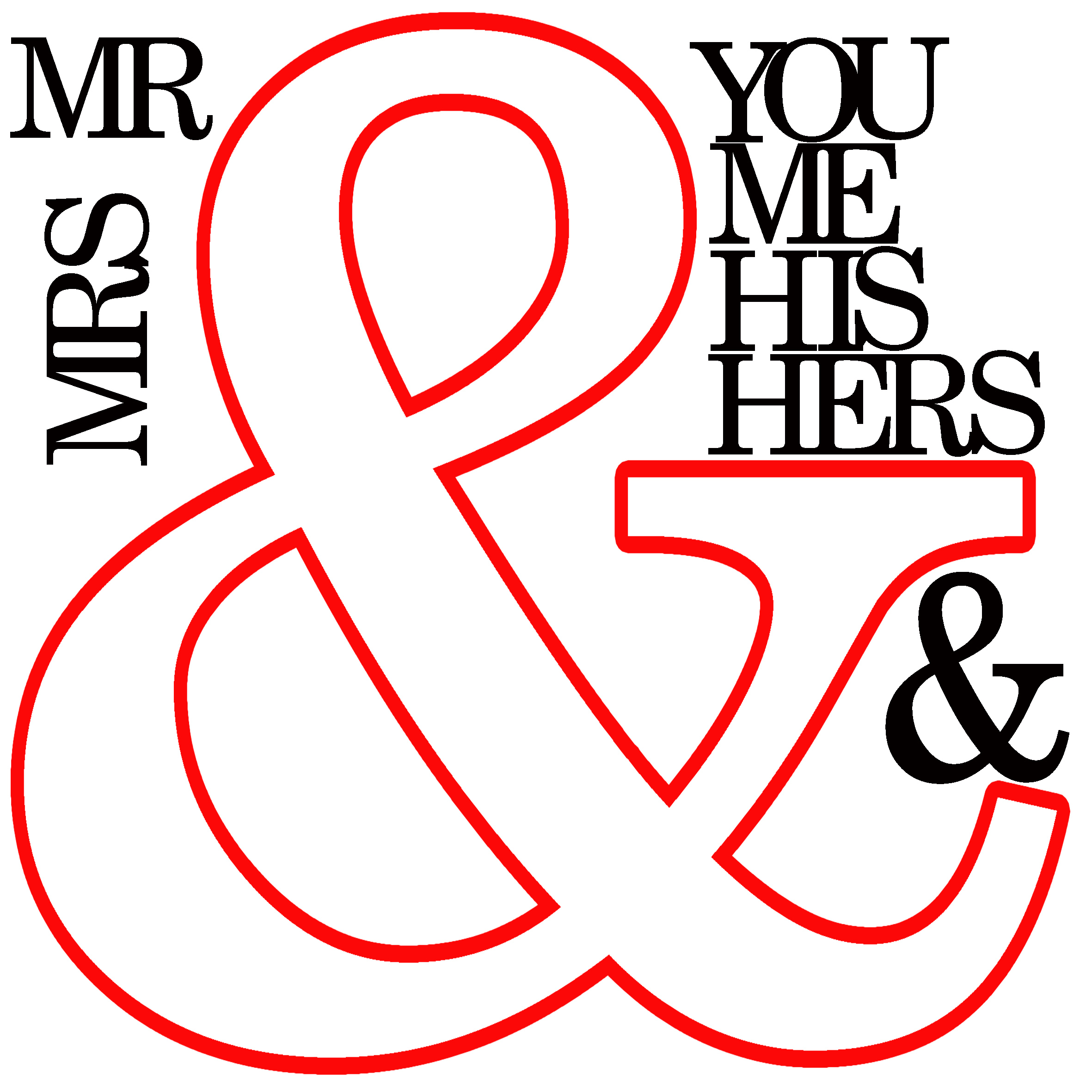 And sign,You,me ,his ,hers